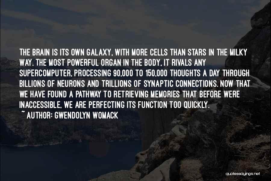 Body And Brain Quotes By Gwendolyn Womack