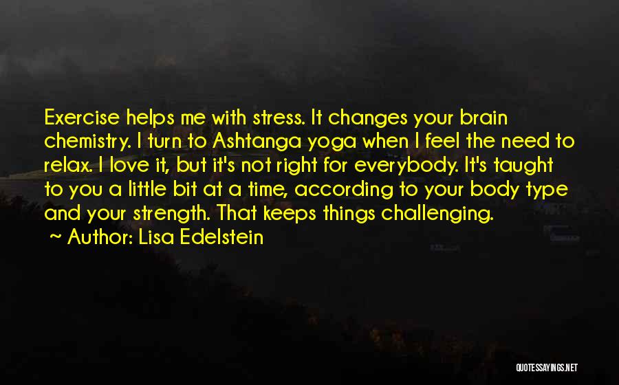 Body And Brain Quotes By Lisa Edelstein