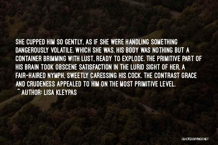 Body And Brain Quotes By Lisa Kleypas