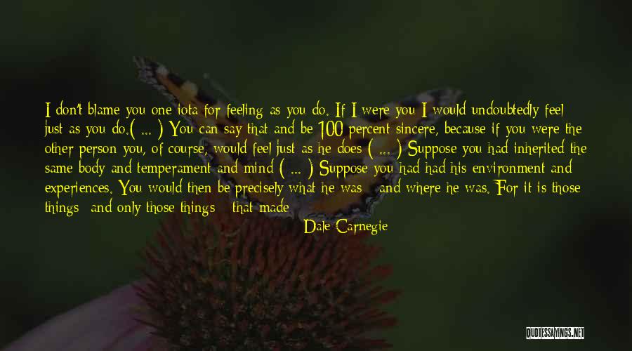 Body And Environment Quotes By Dale Carnegie