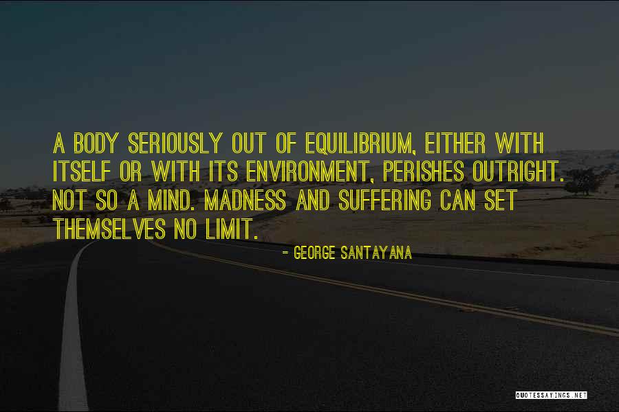 Body And Environment Quotes By George Santayana