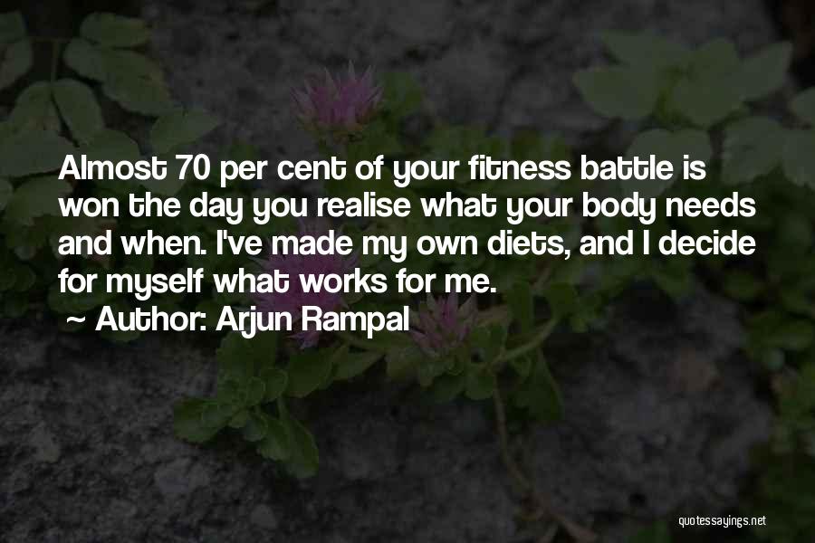Body And Fitness Quotes By Arjun Rampal