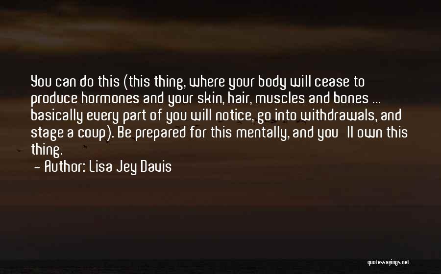 Body And Fitness Quotes By Lisa Jey Davis
