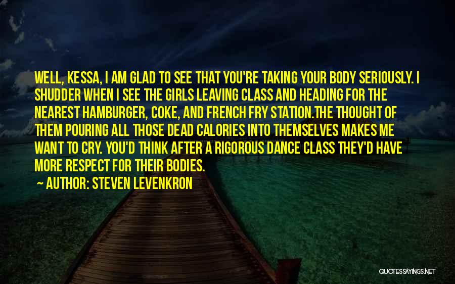 Body And Fitness Quotes By Steven Levenkron