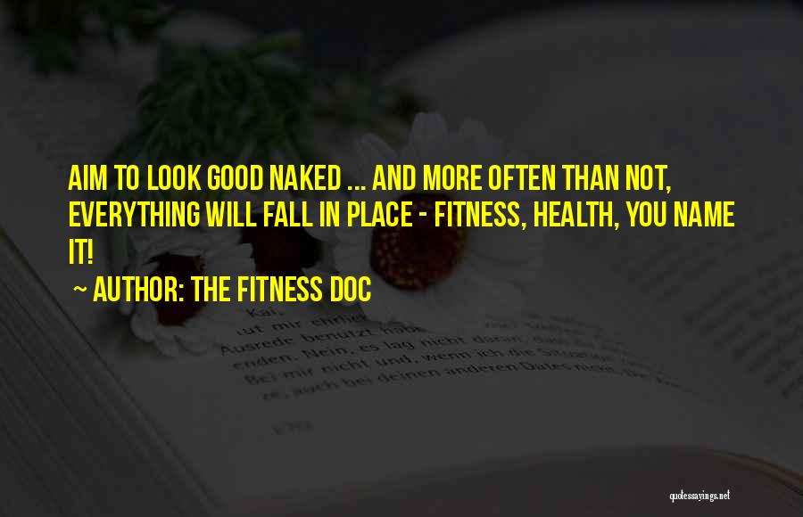 Body And Fitness Quotes By The Fitness Doc