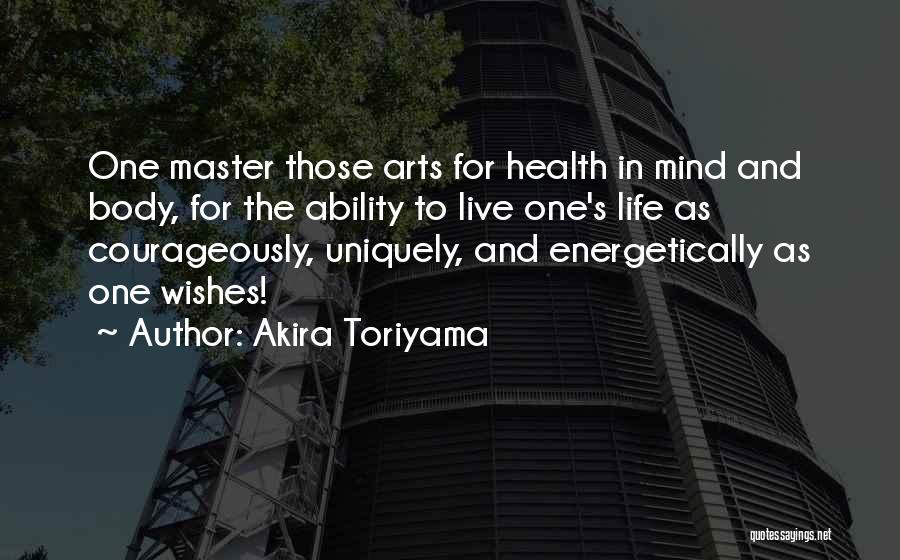 Body And Health Quotes By Akira Toriyama