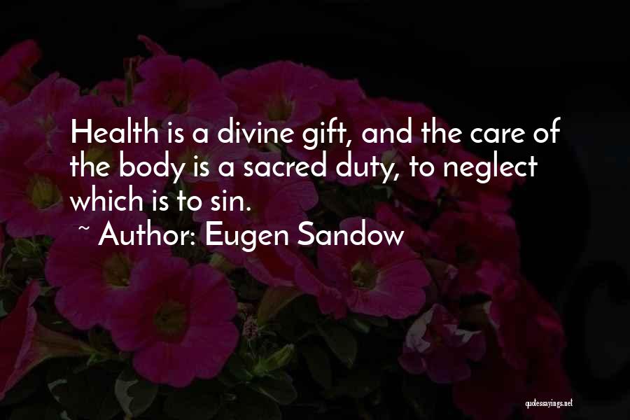 Body And Health Quotes By Eugen Sandow