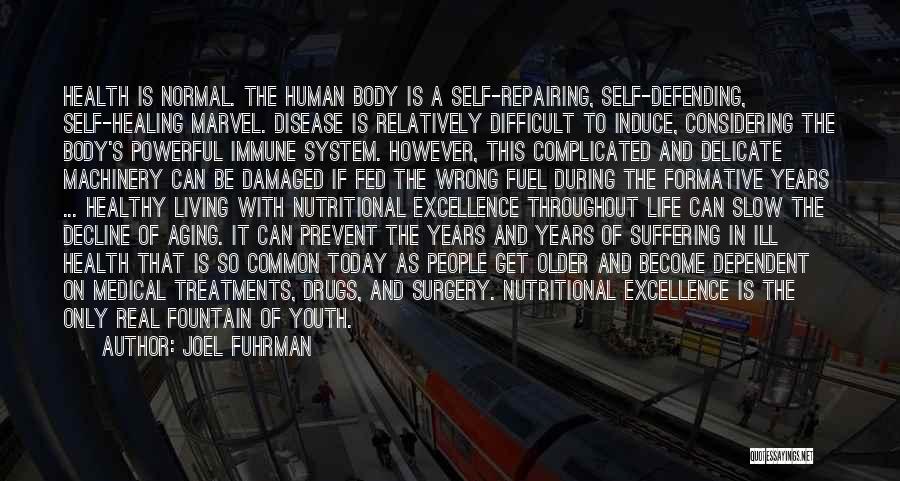 Body And Health Quotes By Joel Fuhrman
