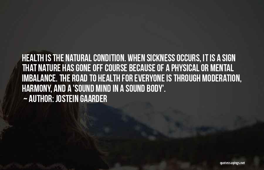 Body And Health Quotes By Jostein Gaarder