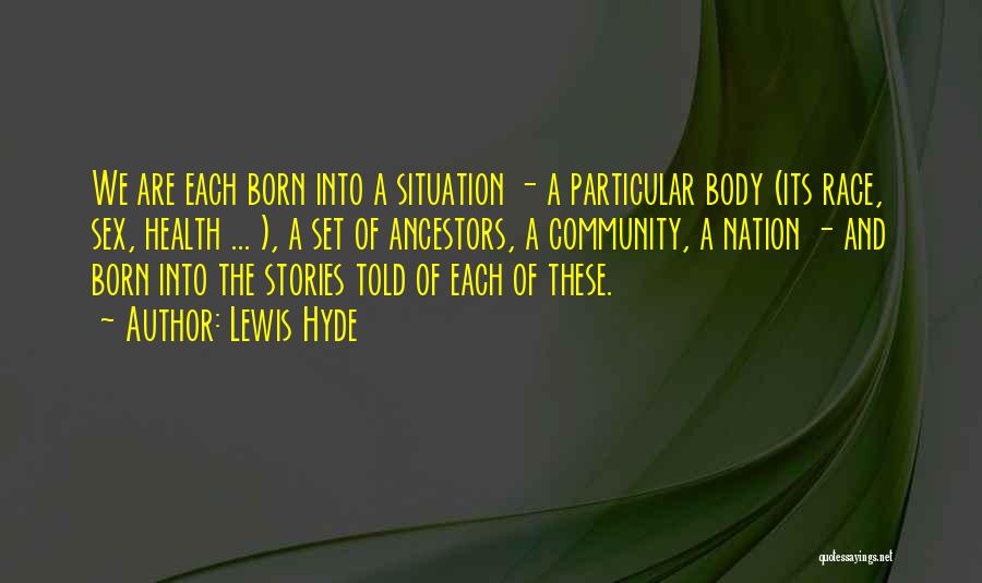 Body And Health Quotes By Lewis Hyde