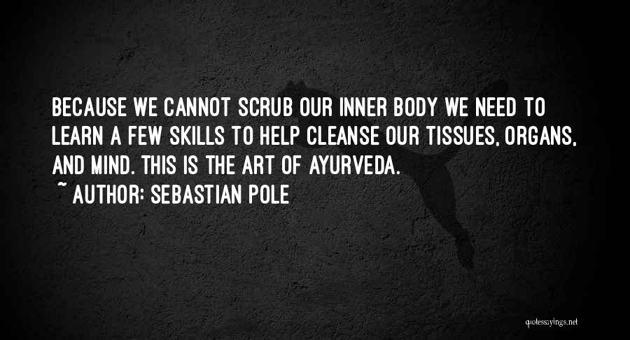 Body And Health Quotes By Sebastian Pole