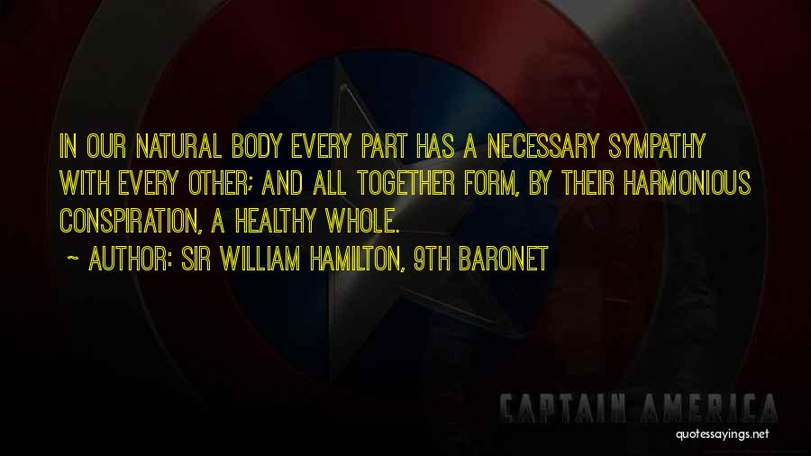 Body And Health Quotes By Sir William Hamilton, 9th Baronet
