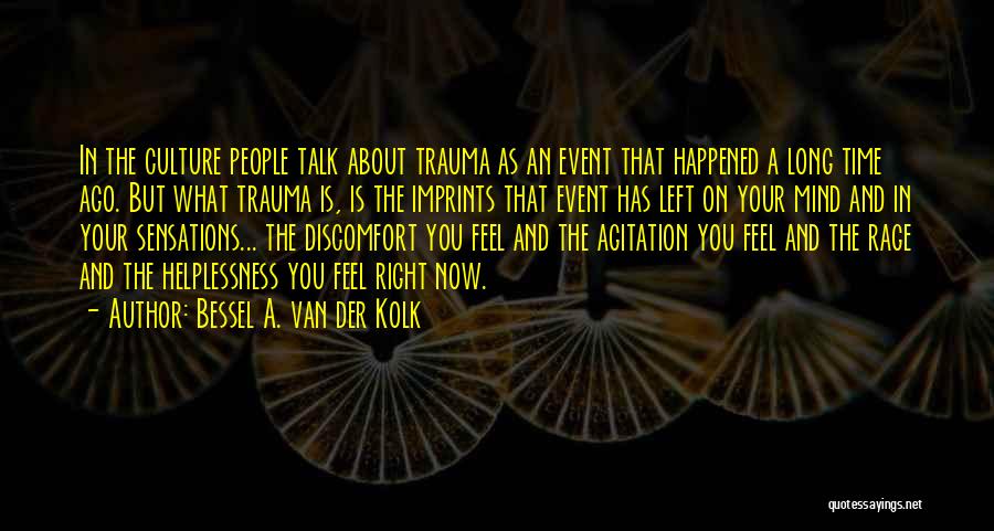 Body And Mind Connection Quotes By Bessel A. Van Der Kolk
