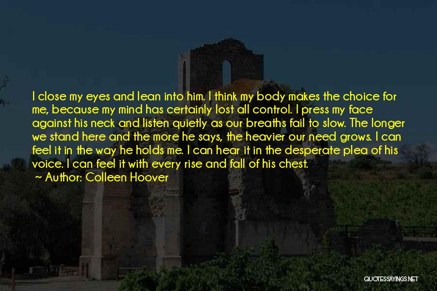 Body And Mind Quotes By Colleen Hoover