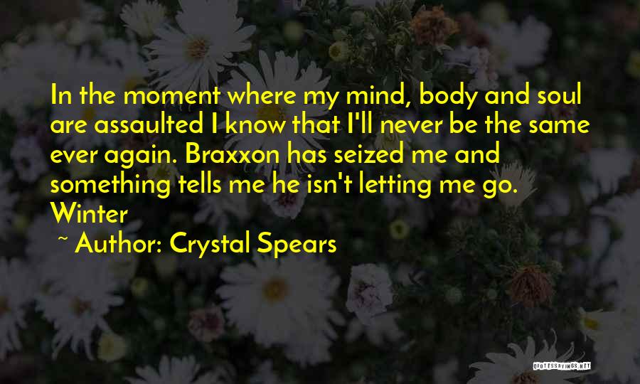 Body And Mind Quotes By Crystal Spears