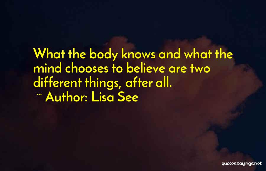 Body And Mind Quotes By Lisa See