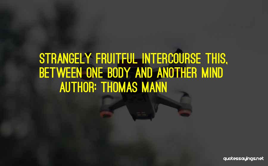 Body And Mind Quotes By Thomas Mann