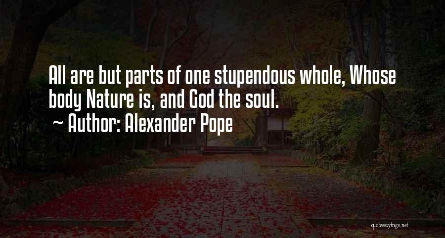 Body And Nature Quotes By Alexander Pope