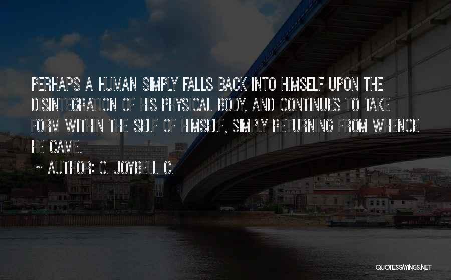 Body And Nature Quotes By C. JoyBell C.