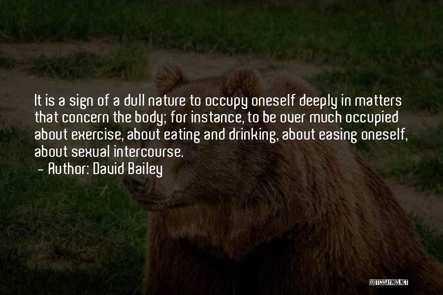 Body And Nature Quotes By David Bailey