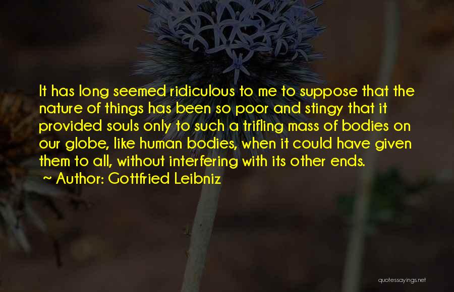 Body And Nature Quotes By Gottfried Leibniz