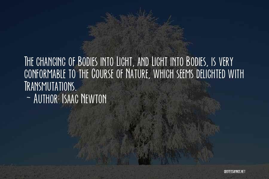 Body And Nature Quotes By Isaac Newton