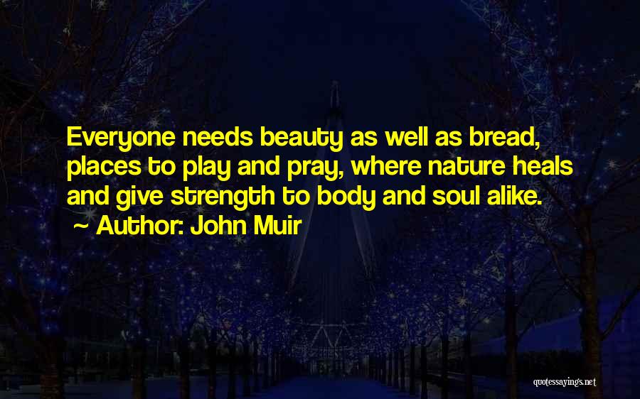 Body And Nature Quotes By John Muir