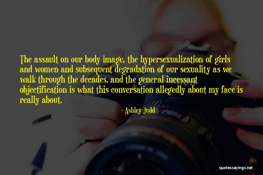 Body And Sexuality Quotes By Ashley Judd Body And Sexuality Quotes By Ashley Judd