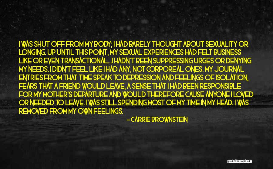 Body And Sexuality Quotes By Carrie Brownstein Body And Sexuality Quotes By Carrie Brownstein