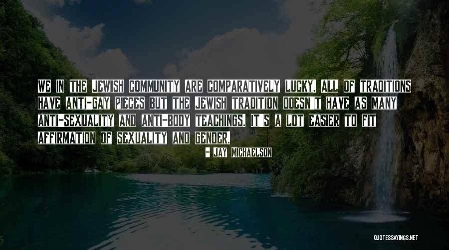 Body And Sexuality Quotes By Jay Michaelson Body And Sexuality Quotes By Jay Michaelson