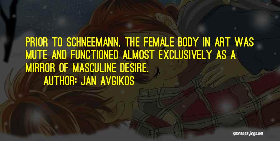 Body Art Quotes By Jan Avgikos