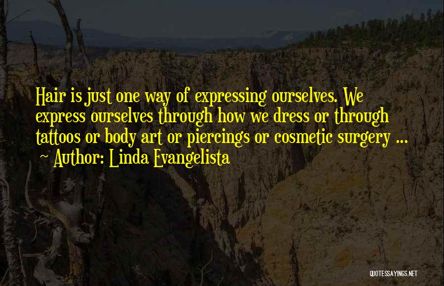 Body Art Quotes By Linda Evangelista