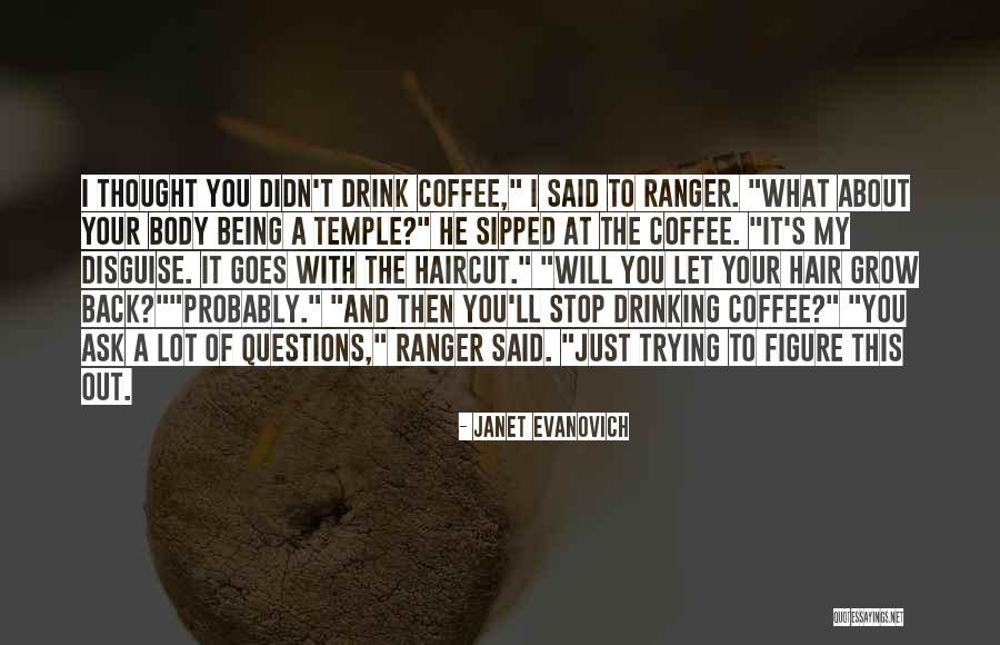 Body Being A Temple Quotes By Janet Evanovich