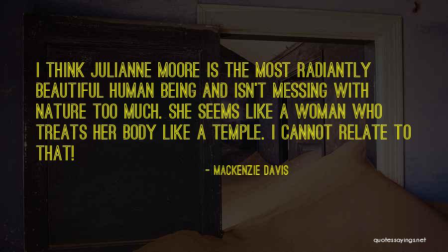 Body Being A Temple Quotes By Mackenzie Davis