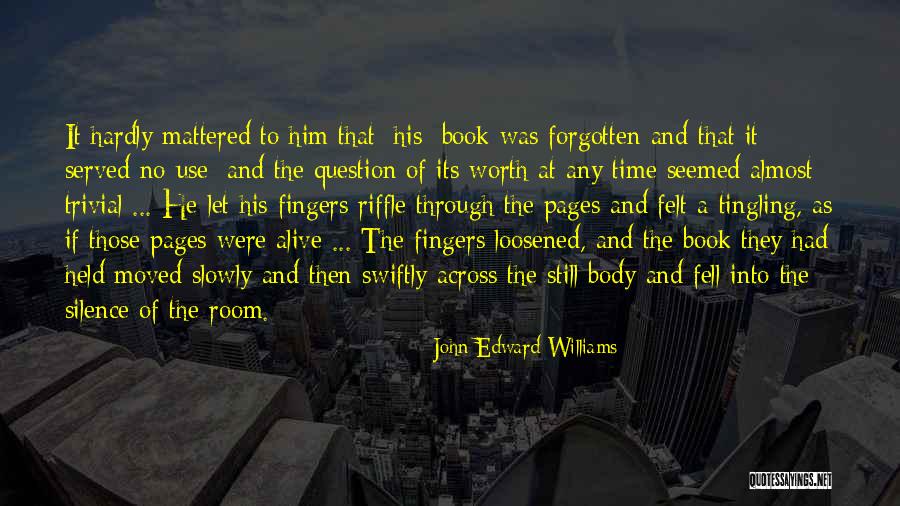 Body Book Quotes By John Edward Williams Body Book Quotes By John Edward Williams