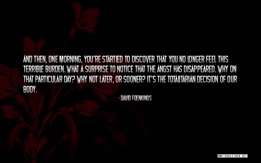 Body Burden Quotes By David Foenkinos Body Burden Quotes By David Foenkinos
