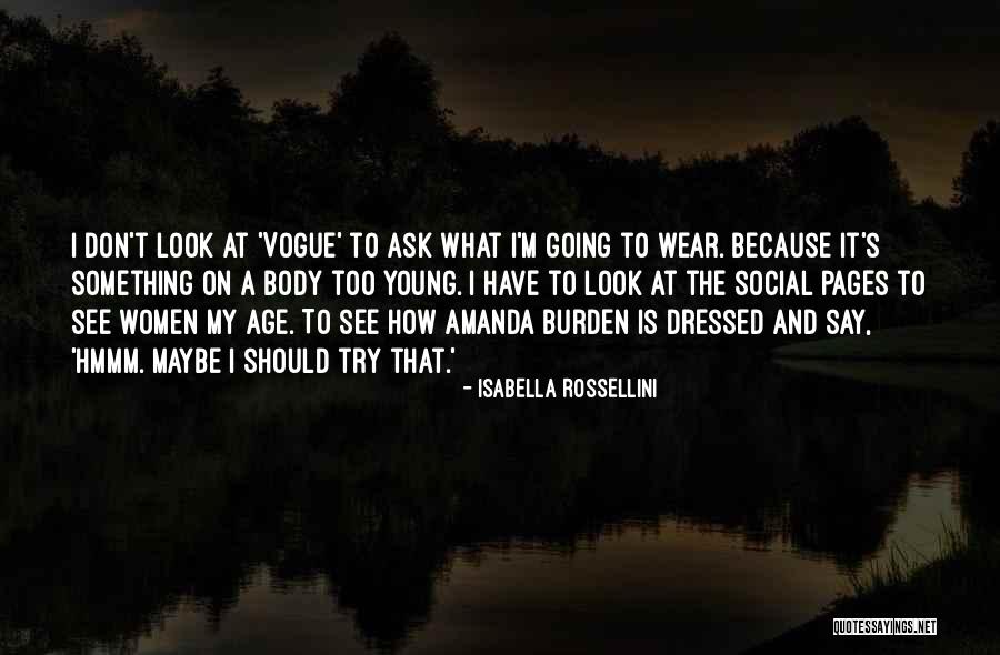 Body Burden Quotes By Isabella Rossellini Body Burden Quotes By Isabella Rossellini
