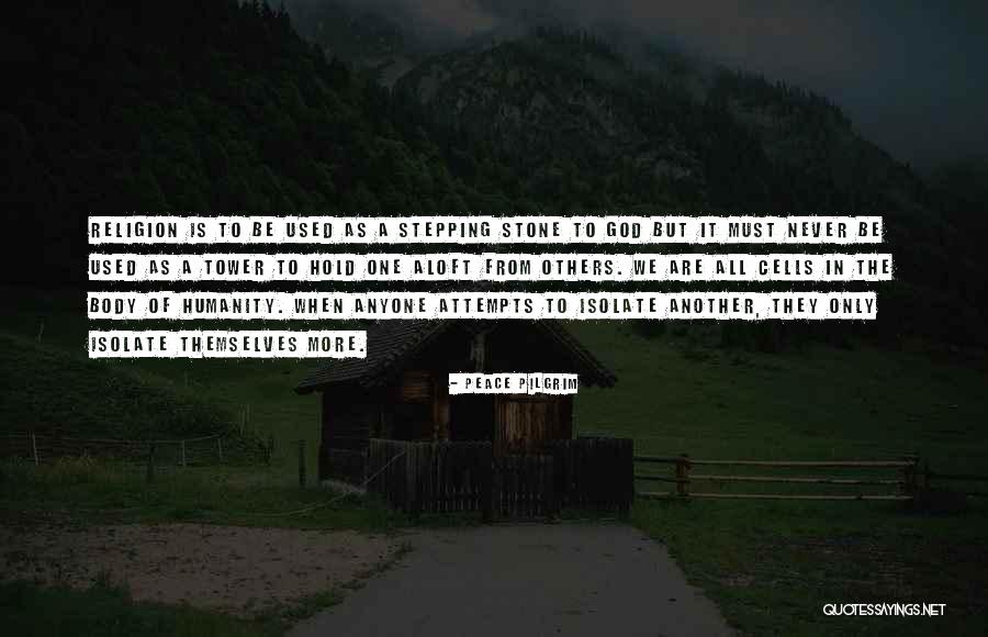 Body But Quotes By Peace Pilgrim Body But Quotes By Peace Pilgrim