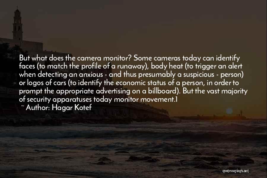 Body Cameras Quotes By Hagar Kotef