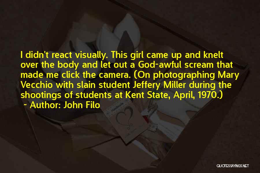 Body Cameras Quotes By John Filo