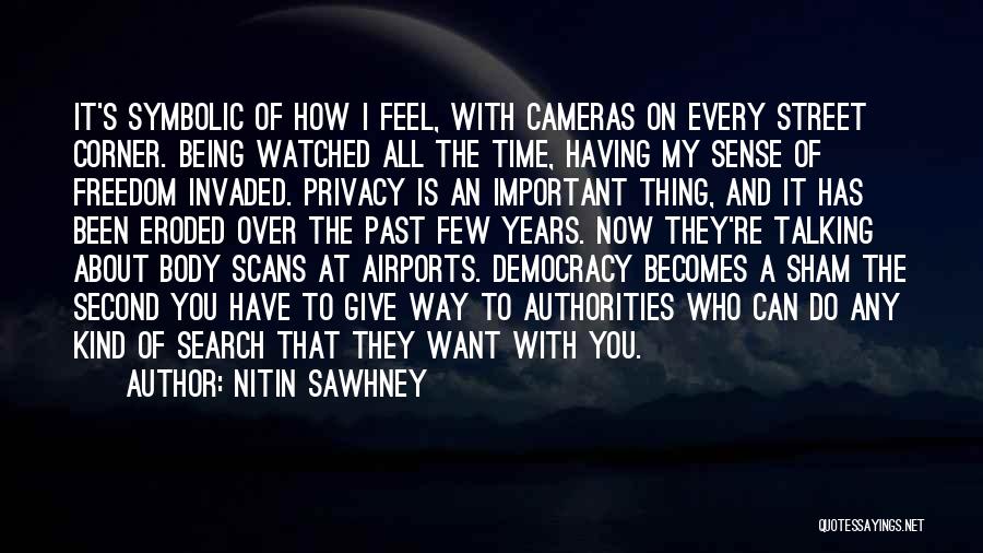 Body Cameras Quotes By Nitin Sawhney