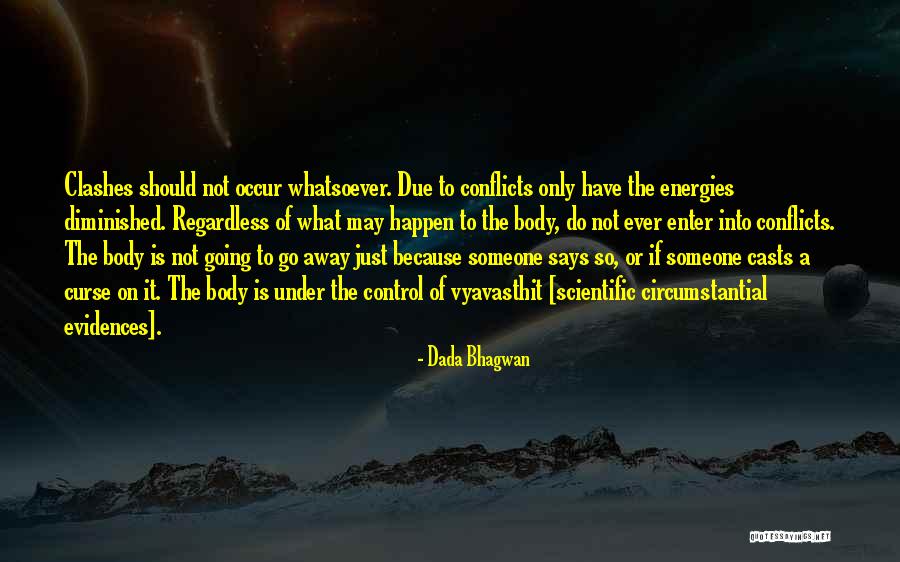 Body Casts Quotes By Dada Bhagwan Body Casts Quotes By Dada Bhagwan