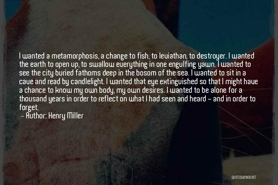 Body Change Quotes By Henry Miller