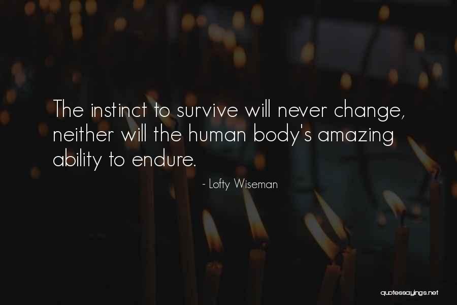 Body Change Quotes By Lofty Wiseman Body Change Quotes By Lofty Wiseman