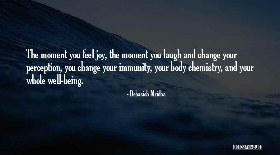 Body Chemistry Quotes By Debasish Mridha Body Chemistry Quotes By Debasish Mridha