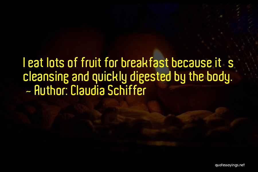 Body Cleansing Quotes By Claudia Schiffer