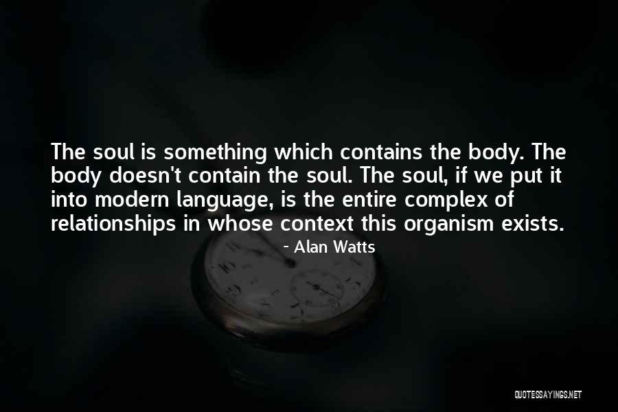 Body Complex Quotes By Alan Watts Body Complex Quotes By Alan Watts