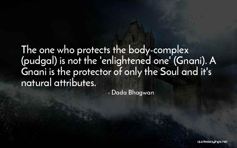 Body Complex Quotes By Dada Bhagwan Body Complex Quotes By Dada Bhagwan