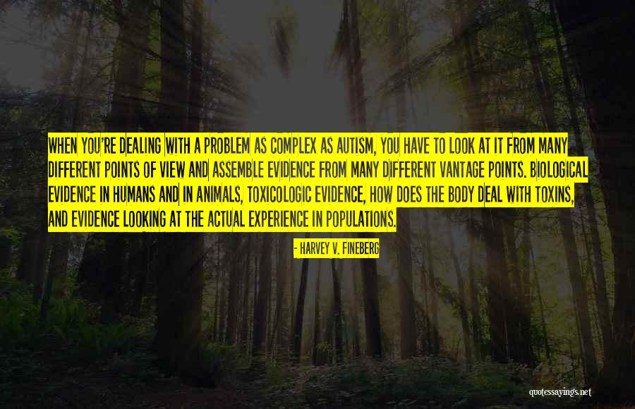 Body Complex Quotes By Harvey V. Fineberg Body Complex Quotes By Harvey V. Fineberg