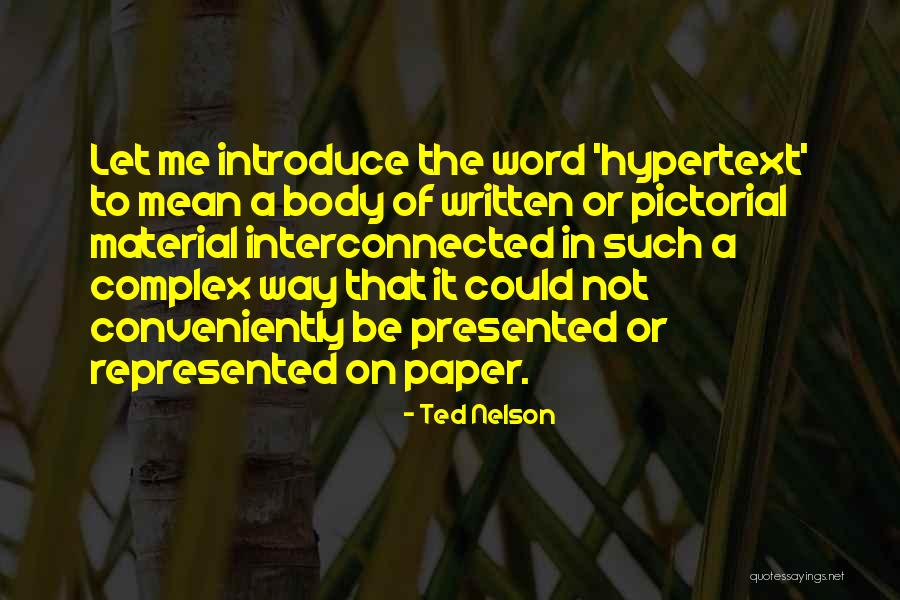 Body Complex Quotes By Ted Nelson Body Complex Quotes By Ted Nelson